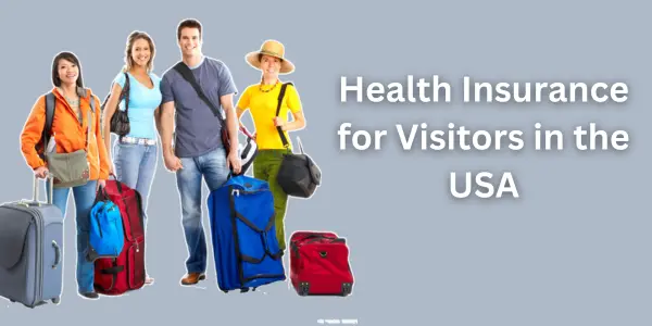 Health Insurance for Visitors in the USA